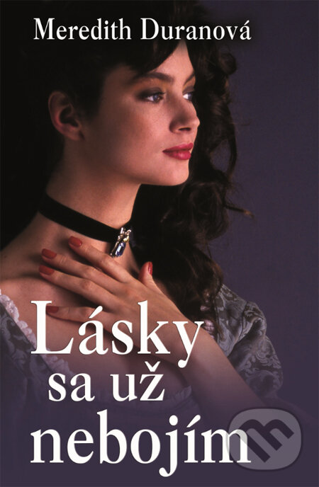 Kniha: Lásky sa už nebojím (Meredith Duran). Slovenský spisovateľ, 2014 Kniha: Lásky sa už nebojím (Meredith Duran). Slovenský spisovateľ, 2014