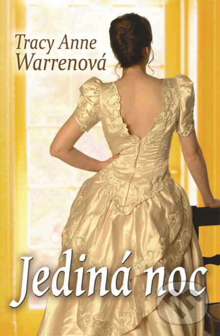 Kniha: Jediná noc (Tracy Anne Warren). Slovenský spisovateľ, 2014 Kniha: Jediná noc (Tracy Anne Warren). Slovenský spisovateľ, 2014