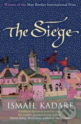 Kniha: The Siege (Ismaid Kadare). Canongate Books, 2009 Kniha: The Siege (Ismaid Kadare). Canongate Books, 2009