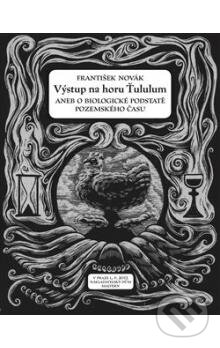 Kniha: Výstup na horu Ťululum (František Novák). Malvern, 2013 Kniha: Výstup na horu Ťululum (František Novák). Malvern, 2013