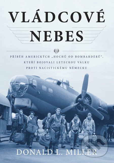 Kniha: Vládcové nebes (Donald L. Miller). Computer Press, 2013 Kniha: Vládcové nebes (Donald L. Miller). Computer Press, 2013