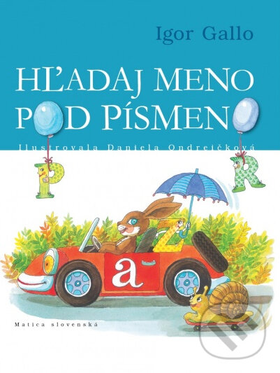 Kniha: Hľadaj meno pod písmeno (Daniela Ondreičková a Igor Gallo). Matica slovenská, 2013 Kniha: Hľadaj meno pod písmeno (Daniela Ondreičková a Igor Gallo). Matica slovenská, 2013