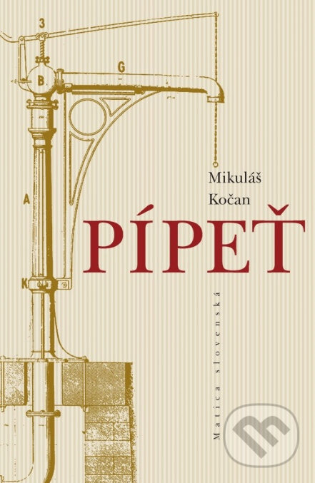 Kniha: Pípeť (Mikuláš Kočan). Matica slovenská, 2013 Kniha: Pípeť (Mikuláš Kočan). Matica slovenská, 2013