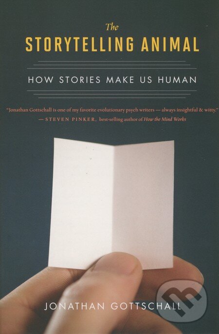 Kniha: The Storytelling Animal (Jonathan Gottschall). Mariner Books, 2013 Kniha: The Storytelling Animal (Jonathan Gottschall). Mariner Books, 2013