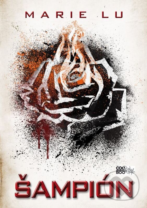 Kniha: Šampión (Marie Lu). CooBoo SK, 2014 Kniha: Šampión (Marie Lu). CooBoo SK, 2014