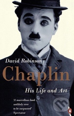 Kniha: Chaplin (David Robinson). Penguin Books, 2013 Kniha: Chaplin (David Robinson). Penguin Books, 2013