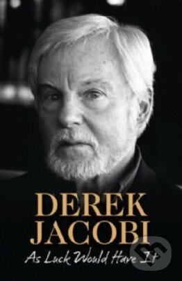Kniha: As Luck Would Have It (Derek Jacobi). HarperCollins, 2013 Kniha: As Luck Would Have It (Derek Jacobi). HarperCollins, 2013