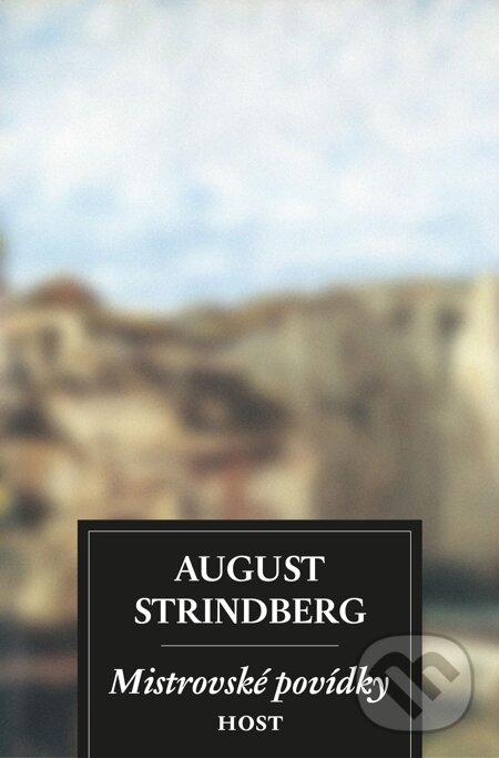 Mistrovské povídky - August Strindberg, Host, 2001