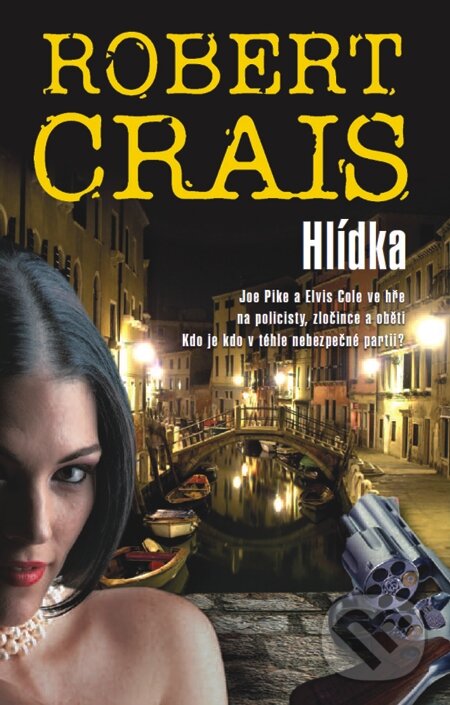 E-kniha: Hlídka (Robert Crais). Metafora, 2013 E-kniha: Hlídka (Robert Crais). Metafora, 2013