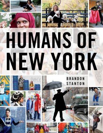 Kniha: Humans of New York (Brandon Stanton). St. Martin´s Press, 2013 Kniha: Humans of New York (Brandon Stanton). St. Martin´s Press, 2013