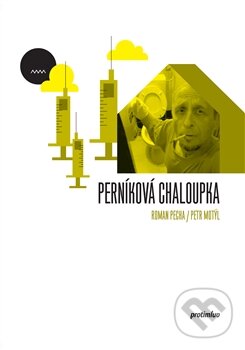 Kniha: Perníková chaloupka (Petr Motýl a Roman Pecha). Protimluv, 2013 Kniha: Perníková chaloupka (Petr Motýl a Roman Pecha). Protimluv, 2013