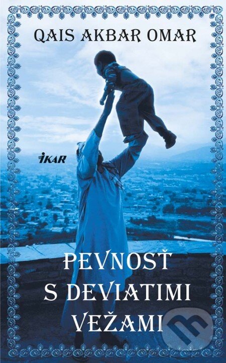 Kniha: Pevnosť s deviatimi vežami (Qais Akbar Omar). Ikar, 2014 Kniha: Pevnosť s deviatimi vežami (Qais Akbar Omar). Ikar, 2014