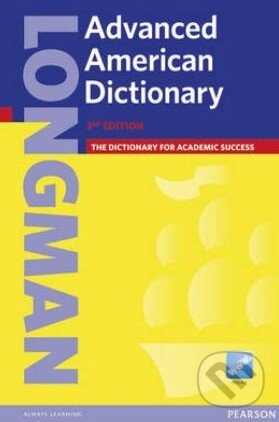 Kniha: Longman Advanced American Dictionary (Longman). Longman, 2013 Kniha: Longman Advanced American Dictionary (Longman). Longman, 2013