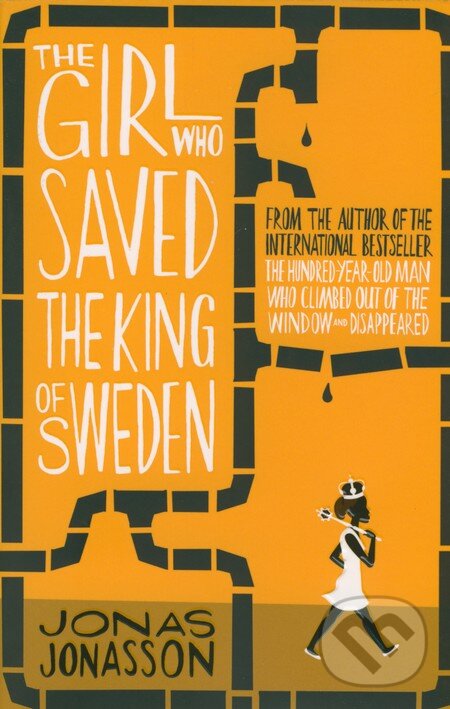 Kniha: The Girl Who Saved the King of Sweden (Jonas Jonasson). HarperCollins, 2014 Kniha: The Girl Who Saved the King of Sweden (Jonas Jonasson). HarperCollins, 2014
