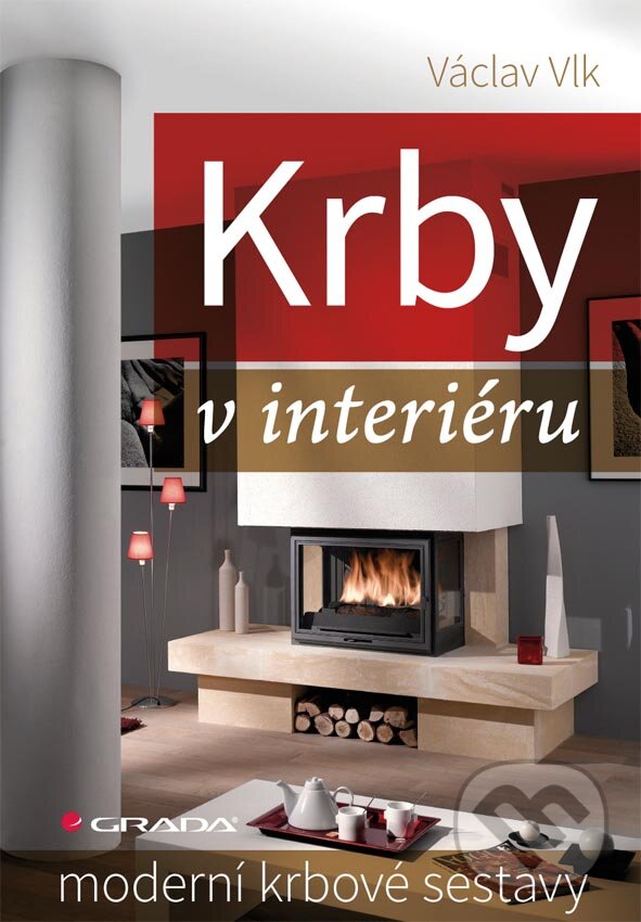 E-kniha: Krby v interiéru (Václav Vlk). Grada, 2013 E-kniha: Krby v interiéru (Václav Vlk). Grada, 2013