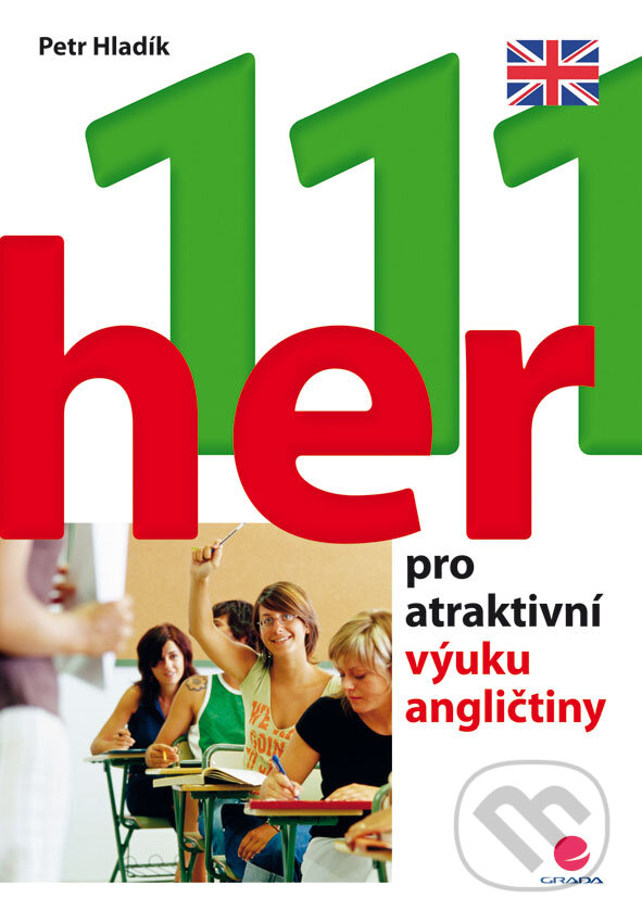111 her pro atraktivní výuku angličtiny - Peter Hladík, Grada, 2013