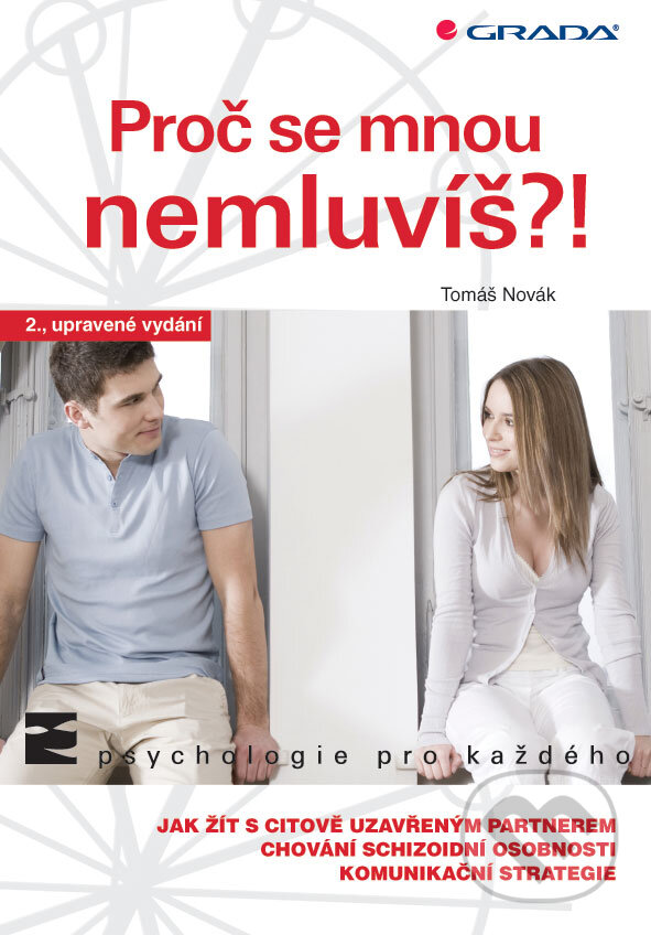 E-kniha: Proč se mnou nemluvíš?! (Tomáš Novák). Grada, 2013 E-kniha: Proč se mnou nemluvíš?! (Tomáš Novák). Grada, 2013
