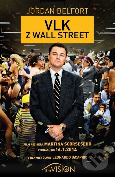 Kniha: Vlk z Wall Street (Jordan Belfort). The Vision, 2014 Kniha: Vlk z Wall Street (Jordan Belfort). The Vision, 2014
