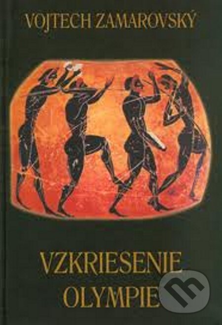 E-kniha: Vzkriesenie Olympie (Vojtech Zamarovský). Perfekt, 2001 E-kniha: Vzkriesenie Olympie (Vojtech Zamarovský). Perfekt, 2001