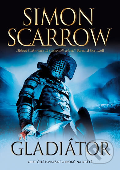 Kniha: Gladiátor (Simon Scarrow). BB/art, 2014 Kniha: Gladiátor (Simon Scarrow). BB/art, 2014