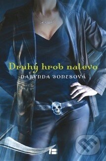 Kniha: Druhý hrob nalevo (Darynda Jones). BETA - Dobrovský, 2014 Kniha: Druhý hrob nalevo (Darynda Jones). BETA - Dobrovský, 2014