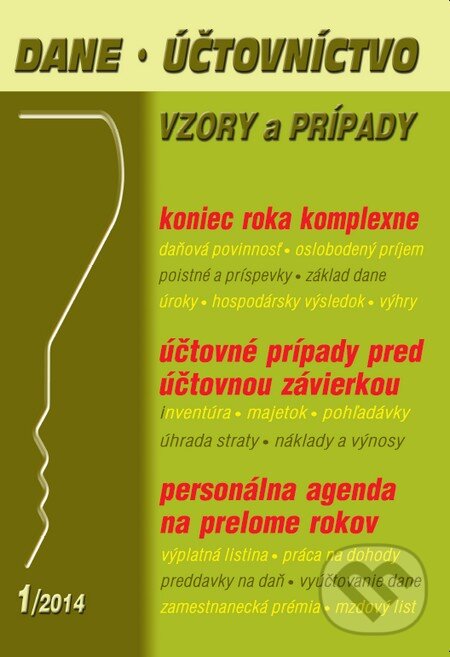 Kniha: Dane, účtovníctvo 1/2014 (Poradca s.r.o.). Poradca s.r.o., 2014 Kniha: Dane, účtovníctvo 1/2014 (Poradca s.r.o.). Poradca s.r.o., 2014