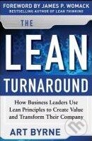 Kniha: The Lean Turnaround (Art Byrne a James P. Womack). McGraw-Hill, 2012 Kniha: The Lean Turnaround (Art Byrne a James P. Womack). McGraw-Hill, 2012