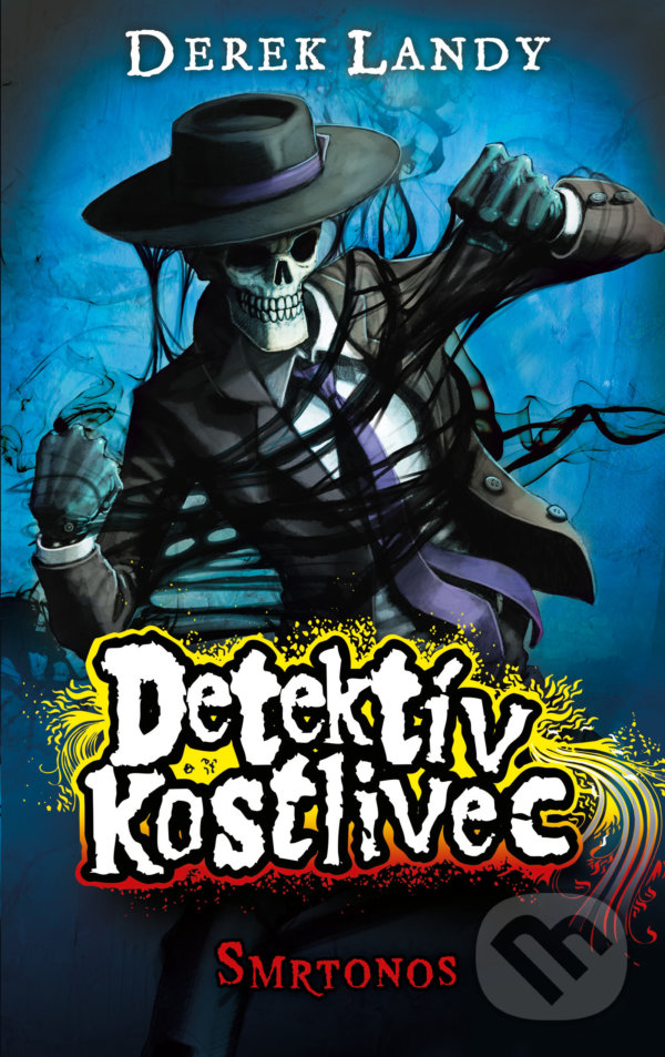 Kniha: Detektív Kostlivec - Smrtonos (Derek Landy). Slovart, 2023 Kniha: Detektív Kostlivec - Smrtonos (Derek Landy). Slovart, 2023