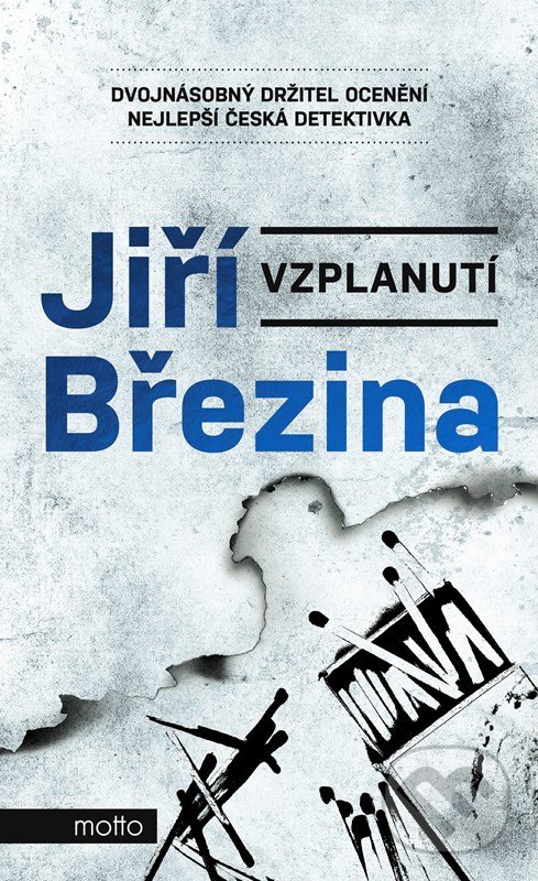 Kniha: Vzplanutí (Jiří Březina). Motto, 2022 Kniha: Vzplanutí (Jiří Březina). Motto, 2022