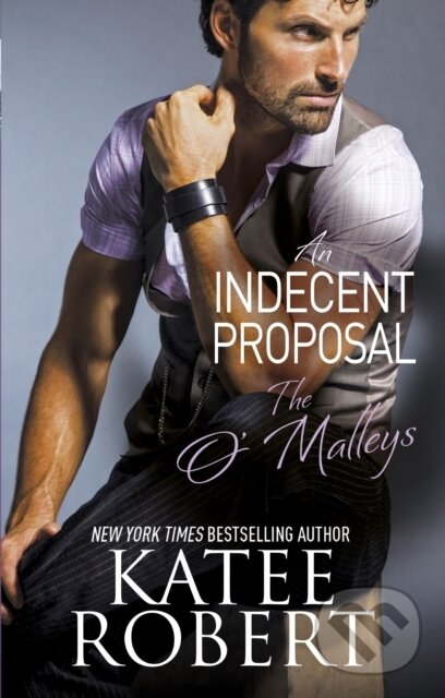 E-kniha: An Indecent Proposal (Katee Robert). Little, Brown Book Group, 2016 E-kniha: An Indecent Proposal (Katee Robert). Little, Brown Book Group, 2016