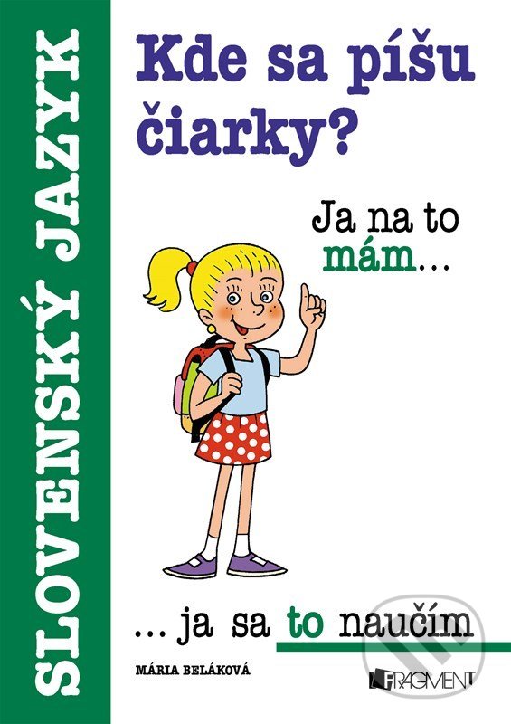 Kniha: Kde sa píšu čiarky? (Mária Beláková). Fragment, 2022 Kniha: Kde sa píšu čiarky? (Mária Beláková). Fragment, 2022