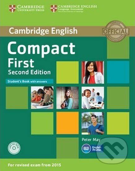Kniha: Compact First Student´s Book with Answers with CD-ROM, 2nd (Peter May). Cambridge University Press, 2014 Kniha: Compact First Student´s Book with Answers with CD-ROM, 2nd (Peter May). Cambridge University Press, 2014
