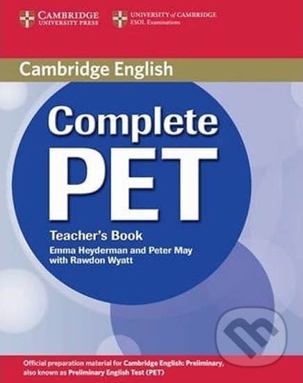 Kniha: Complete PET Teachers Book (Emma Heyderman). Cambridge University Press, 2010 Kniha: Complete PET Teachers Book (Emma Heyderman). Cambridge University Press, 2010