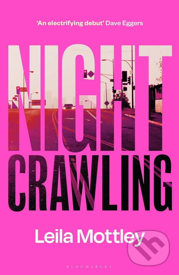 Kniha: Nightcrawling (Leila Mottley). Bloomsbury, 2022 Kniha: Nightcrawling (Leila Mottley). Bloomsbury, 2022