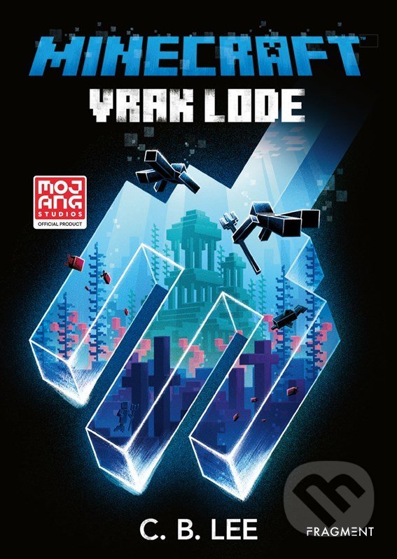 Kniha: Minecraft: Vrak lode (C.B. Lee). Fragment, 2022 Kniha: Minecraft: Vrak lode (C.B. Lee). Fragment, 2022