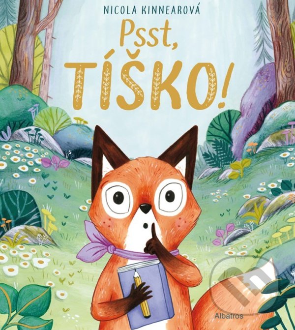 Kniha: Psst, tíško! (Nicola Kinnear). Albatros SK, 2022 Kniha: Psst, tíško! (Nicola Kinnear). Albatros SK, 2022