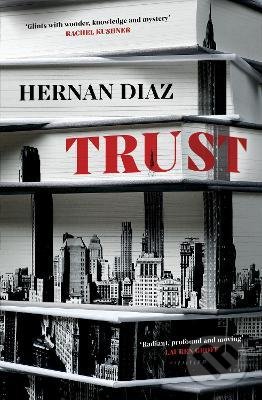 Kniha: Trust (Hernan Diaz). HarperCollins, 2022 Kniha: Trust (Hernan Diaz). HarperCollins, 2022