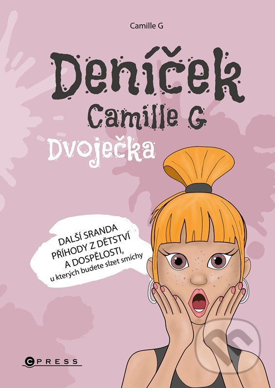 Kniha: Deníček Camille G: Dvoječka (Camille G). CPRESS, 2022 Kniha: Deníček Camille G: Dvoječka (Camille G). CPRESS, 2022