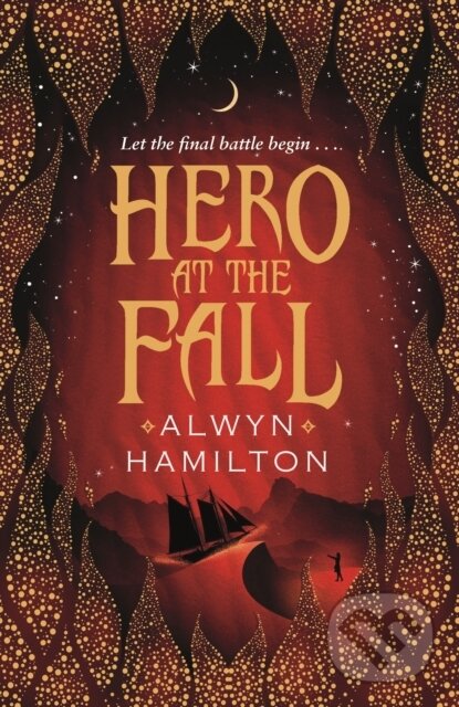 E-kniha: Hero at the Fall (Alwyn Hamilton). Faber and Faber, 2018 E-kniha: Hero at the Fall (Alwyn Hamilton). Faber and Faber, 2018