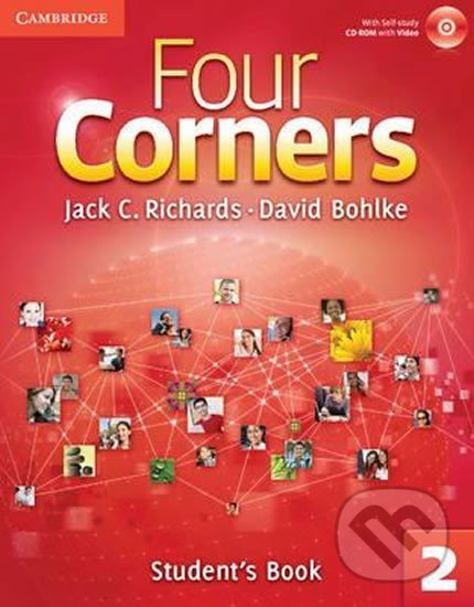 Kniha: Four Corners 2: Student´s Book with CD-ROM (C. Jack Richards). Cambridge University Press, 2011 Kniha: Four Corners 2: Student´s Book with CD-ROM (C. Jack Richards). Cambridge University Press, 2011