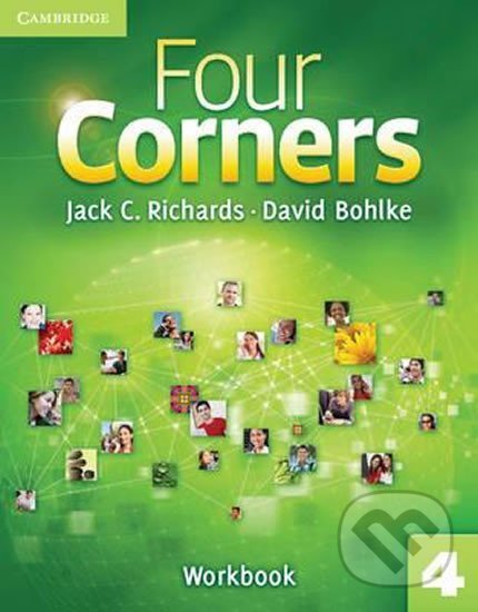 Kniha: Four Corners 4: Workbook (C. Jack Richards). Cambridge University Press, 2011 Kniha: Four Corners 4: Workbook (C. Jack Richards). Cambridge University Press, 2011