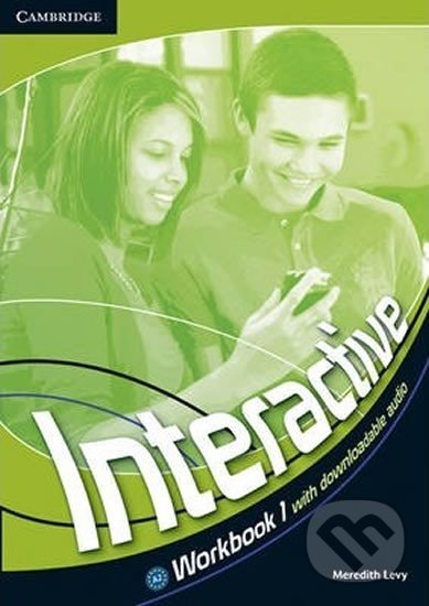 Kniha: Interactive Level 1: Workbook with Downloadable Audio (Meredith Levy). Cambridge University Press, 2011 Kniha: Interactive Level 1: Workbook with Downloadable Audio (Meredith Levy). Cambridge University Press, 2011