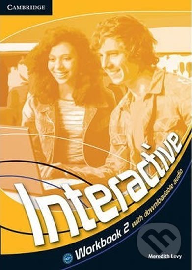 Kniha: Interactive Level 2: Workbook (Meredith Levy). Cambridge University Press, 2011 Kniha: Interactive Level 2: Workbook (Meredith Levy). Cambridge University Press, 2011