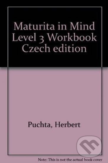 Kniha: Maturita in Mind: Pracovní sešit 3 (Herbert Puchta). Cambridge University Press, 2017 Kniha: Maturita in Mind: Pracovní sešit 3 (Herbert Puchta). Cambridge University Press, 2017