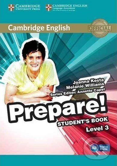 Kniha: Prepare 3/A2: Student´s Book (Joanna Kosta). Cambridge University Press, 2015 Kniha: Prepare 3/A2: Student´s Book (Joanna Kosta). Cambridge University Press, 2015