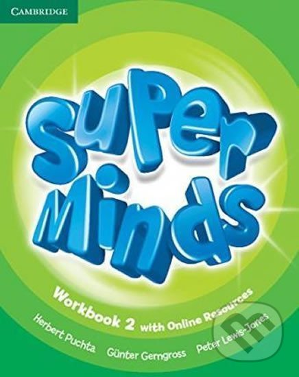 Kniha: Super Minds Level 2: Workbook with Online Resources (Herbert Puchta). Cambridge University Press, 2017 Kniha: Super Minds Level 2: Workbook with Online Resources (Herbert Puchta). Cambridge University Press, 2017