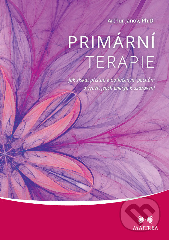 E-kniha: Primární terapie (Arthur Janov). Maitrea, 2015 E-kniha: Primární terapie (Arthur Janov). Maitrea, 2015