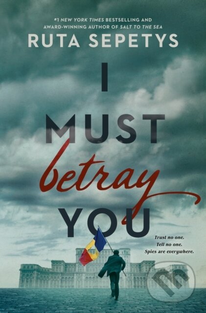E-kniha: I Must Betray You (Ruta Sepetys). Penguin Books, 2022 E-kniha: I Must Betray You (Ruta Sepetys). Penguin Books, 2022