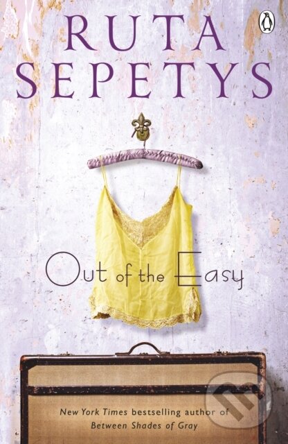 E-kniha: Out of the Easy (Ruta Sepetys). Penguin Books, 2013 E-kniha: Out of the Easy (Ruta Sepetys). Penguin Books, 2013