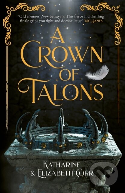 E-kniha: A Crown of Talons (Elizabeth Corr a Katharine Corr). Bonnier Publishing Fiction, 2021 E-kniha: A Crown of Talons (Elizabeth Corr a Katharine Corr). Bonnier Publishing Fiction, 2021